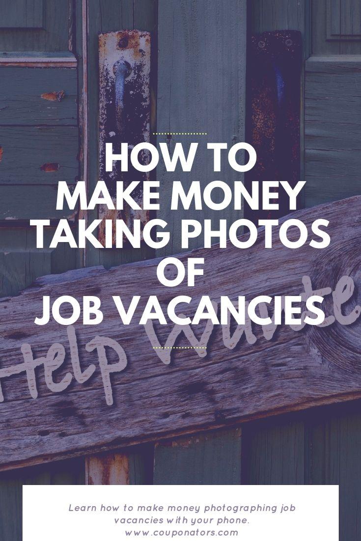 How to make money taking photos of job vacancies