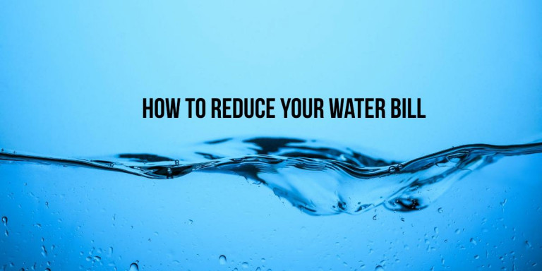 Tips on How to Reduce Your Water bill